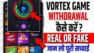 Vortex Game Real Or Fake|Review|Vortex Withdrawal|Vortex Game Kaise Khele|Vortex Paise Kaise Kamaye|