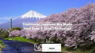 Dreamscapes: Traditional Japanese Mix Music |  Very Deep & Slow | Relaxation