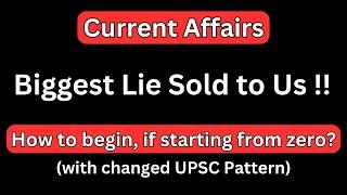 Current Affairs for UPSC: How to Begin with Zero Preparation ?