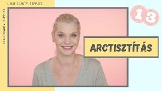 LILU BEAUTY TIPPJEI | ARCTISZTÍTÁS  | 13. RÉSZ | LILULAND