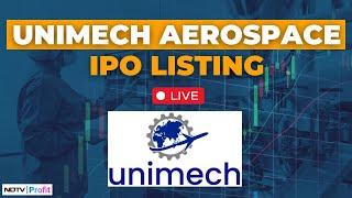 Unimech Aerospace Listing LIVE | Unimech Share Price | Stock Market Trading LIVE | IPO News