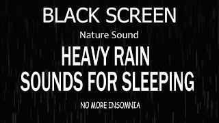 Find Peaceful Sleep and Boost Relaxation with Heavy Rain Sound- Black Screen Ambience for Deep Focus