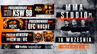 MMA STUDIO - PODSUMOWANIE KSW 98 I UFC NOCHE, DURNIAT, ZIÓŁKOWSKI, LIZAK