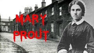 The Sinister & Chilling Case of Mary Prout