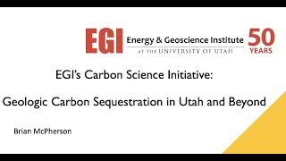 Geologic Carbon Sequestration in Utah and Beyond | Brian McPherson, Ph.D.