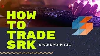 How to Trade SRK | Sparkpoint Token