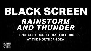 Rainstorm and Thunder | Black Screen Nature Sleep Sounds