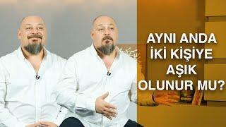 AYNI ANDA İKİ KİŞİYE AŞIK OLUNUR MU?