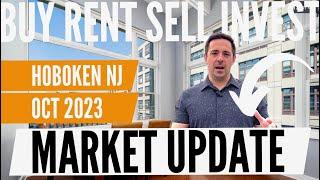 Hoboken Real Estate Market Update: OCTOBER 2023 / Buy, Rent, Sell, Invest