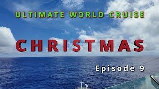  Christmas at Sea: Ultimate World Cruise Ep.9 | BZ Travel