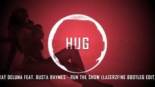 Kat DeLuna Feat. Busta Rhymes - Run The Show (LazerzF!ne Bootleg Edit)