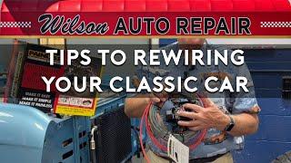 Tips to Rewiring Your Classic Car