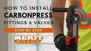 How to Install Carbon Press Fittings (CarbonPress by Merit Brass Co.)