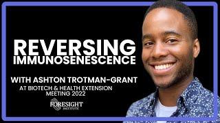 Ashton Trotman-Grant | How Would We Reverse Immunosenescence to Respond to Novel Antigens?