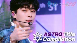 [STAGE W] ASTRO(アストロ) Title Stage Compilation | KBS WORLD TV