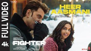 FIGHTER: Heer Aasmani (Full Video) Hrithik Roshan, Deepika, Anil, Vishal-Sheykhar, Bpraak, Kumaar