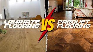 Comparing Laminate and Parquet Flooring | Which is Best?