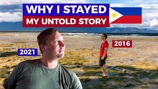 WHY I STAYED IN THE PHILIPPINES (My Untold Story)