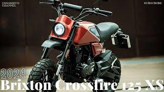 2024 Brixton Crossfire 125 XS : The Minibike Marvel with Small Package and Bold Design