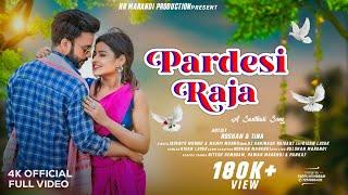 PARDESI RAJA //NEW SANTALI FULL VIDEO 2023// ROSHAN MARANDI & TINA HEMBROM // JAYANTO MURMU