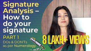 Signature Analysis – How to do your Signature Part 1 | Dos & Don'ts - Numerology | Priyanka Kuumar