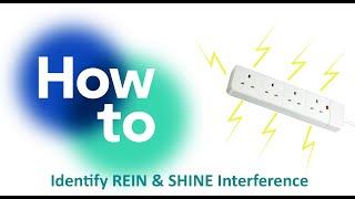 How to Identify REIN & SHINE Interference