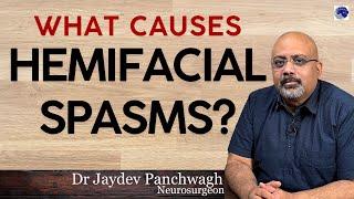 Face spasm on one side: Hemifacial spasms. Understand from a brain surgeon.