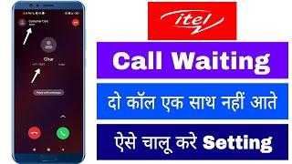 Itel Call Waiting Kaise Chalu Kare Jab 2 Call Ek Sath Nahi Aate He Do Phone Calling On Setting