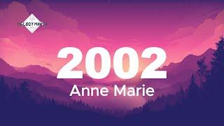 Anne Marie - 2002 (Lyrics)