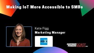 Making IoT More Accessible to SMBs - Alliot Technologies -