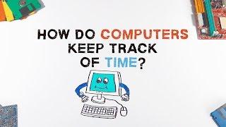 How Do Computers Keep Track Of Time?