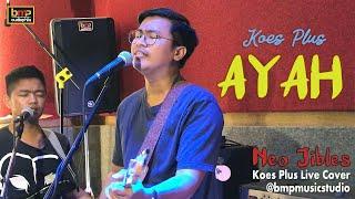 Neo Jibles - Ayah (Koes Plus)