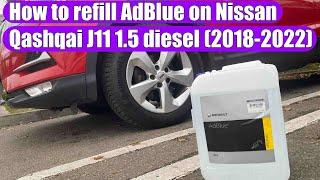 Nissan Qashqai J11 & Rogue 1.5 dieseI (2018-2022) - How to refill or top up AdBlue