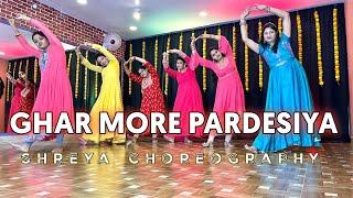 Ghar More Pardesiya | Dance Video | Shreya Choreography | RDA