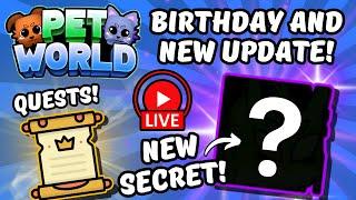 New Update Today And Birthday Stream! [Pet World]