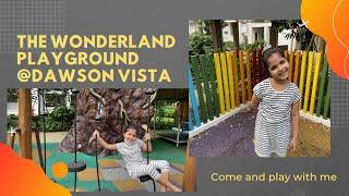 The Wonderland Playground @Dawson Vista  #dawsonvista #freeactivities #playground #singapore