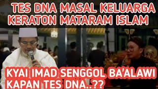 KYAI IMAD TES DNA MASAL KELUARGA KERATON MATARAM ISLAM KYAI IMAD SENGGOL BA'ALAWI ‼️ KAPAN TES DNA