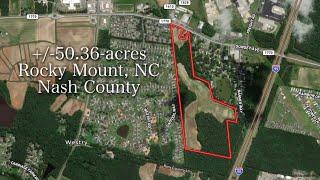 FOR SALE - +/-50.36-acres  of Development/Commercial Land for Sale in Nash County, NC!