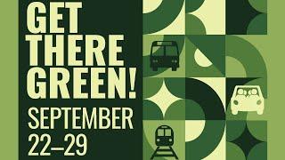 Get There Green! | September 22 - 29