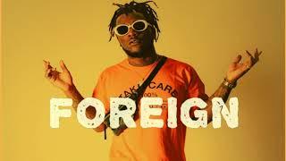 [FREE] Burna boy x Wizkid x Afrobeat Type Beat 2020 - "FOREIGN"