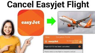 How To Cancel Easyjet Flight Online (2024)