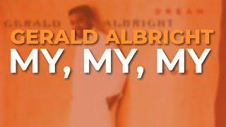 Gerald Albright - My, My, My (Official Audio)