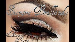 Siempre brillando Maquillaje / Always Glowing Eye Makeup