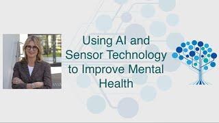 Helen Christensen: "Using AI and Sensor Technology to Improve Mental Health"