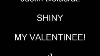 Justin Delacruz - Shiny - My Valetine