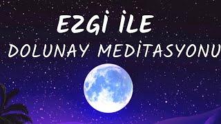 Dolunay Meditasyonu (19dk) | Dönüşüm Enerjisi