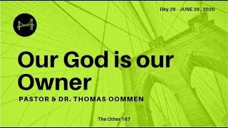 Our God is our Owner | Pastor & Dr. Thomas Oommen | The Other 167