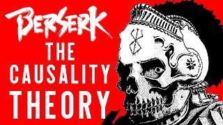 Berserk: The Causality Theory