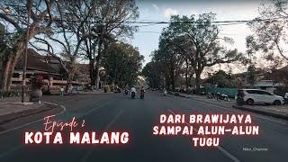 Episode 2 Suasana Sore Kota Malang dari Jalan Veteran sampai Alun-alun TUGU