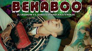 DJ Bishow - Bekaboo ft. ShreeGo & Nasty Ninja (Official Music Video)